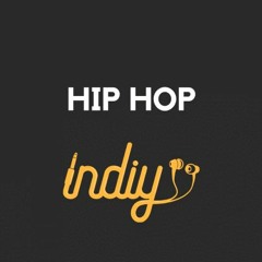 Indiy - Hip Hop Playlist **SUBMIT NOW**