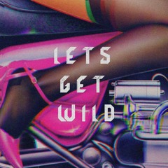 Turbo Knight & Yoru & Syst3m Glitch - Let's Get Wild (feat. Dimi Kaye)