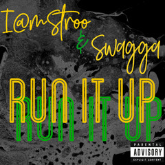 Iamstoo x Swagga - Run it Up (Prod. i@mStroo)