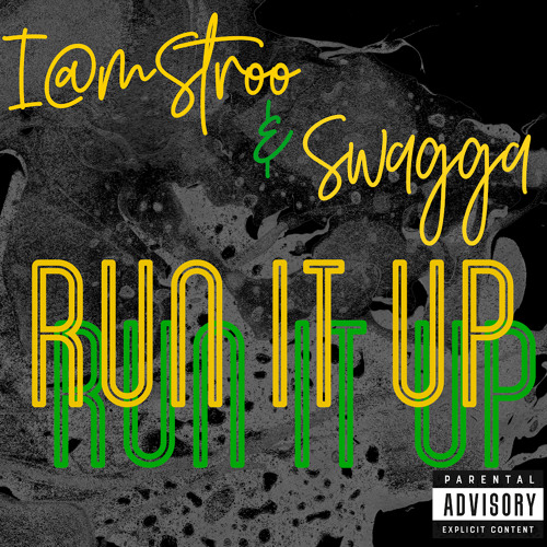 Iamstoo x Swagga - Run it Up (Prod. i@mStroo)