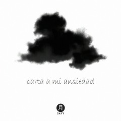 Carta a mi ansiedad
