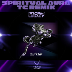 DJ Rap& Aston - Spiritual Aura - TC Remix