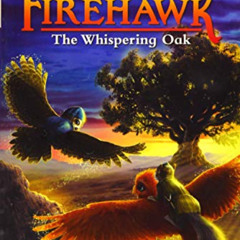 free EPUB 💓 The Whispering Oak (The Last Firehawk #3) (3) by  Katrina Charman &  Jer