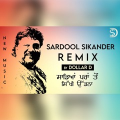 Sardool Sikander Remix - Sadya ParaTto Sikhi Udna - Latest Punjabi Songs 2021 -  tribute by Dollar D