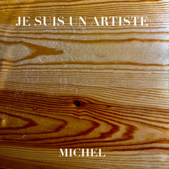 JE SUIS UN ARTISTE
