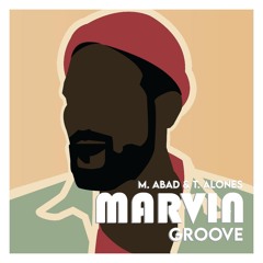M.ABAD&T.ALONES - Marvin Groove