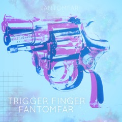 Trigger Finger