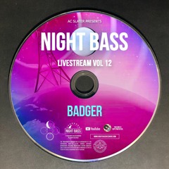 Badger - Live @ Night Bass Livestream Vol 12 (May 27, 2021)