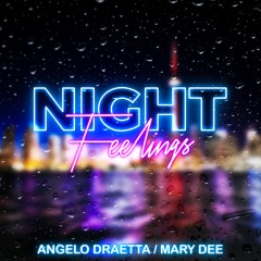 Angelo Draetta & Mary Dee - Night Feelings