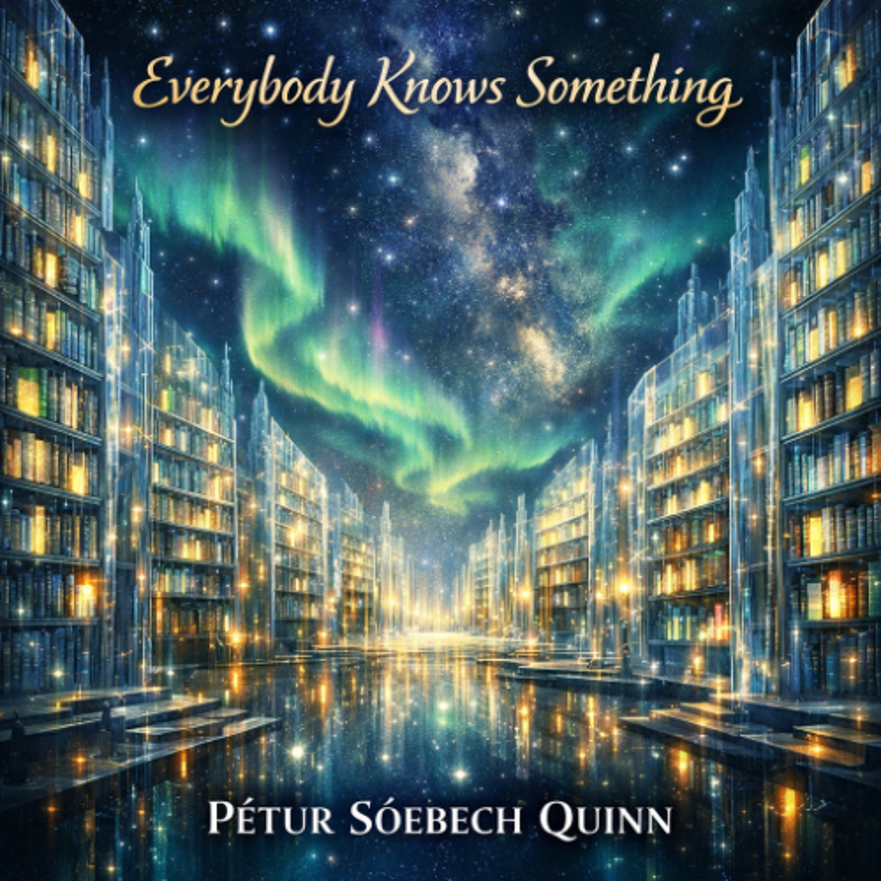Everybody Knows Something