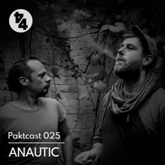 Paktcast 025 / Anautic
