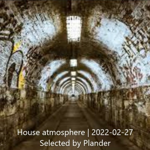 House atmosphere | 2022-02-27