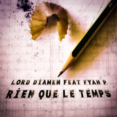 Fyah P feat Lord Diamen ''Rien que le temps''