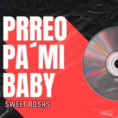 Prreo Pa my Baby