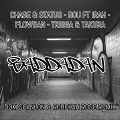 Chase & Status x Bou - Baddadan (Dom Scanlon x Rebekah Rose Edit) FREE DOWNLOAD