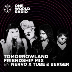 Tomorrowland Friendship Mix - NERVO x Tube & Berger