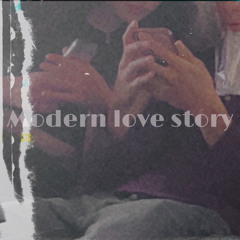 Modern love story (Prod. Grayskies)