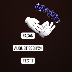 FAGAN - AUGUST'SESH'24