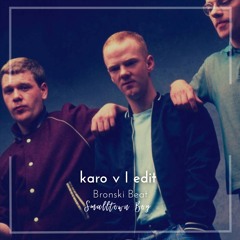 FREE DOWNLOAD : Karo V - Bronski Beat - Smalltown Boy (Edit)
