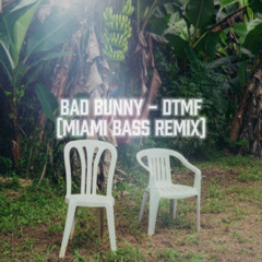Bad Bunny - DtMF (Miami Bass remix)