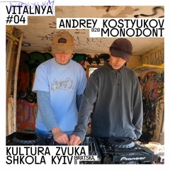 Andrey Kostyukov b2b Monodont — VITALNYA x BIORHYTHM #04 | Kultura Zvuka Shkola Kyiv