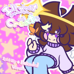 I’ll just stay in my room and Create (Sped up + Extended Version)