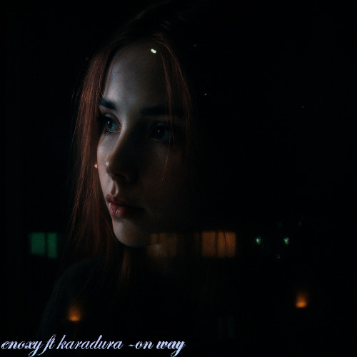 Enoxy ft karadura - On way