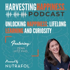 Unlocking Happiness: The Power of Lifelong Learning and Curiosity with Zena Hitz PhD