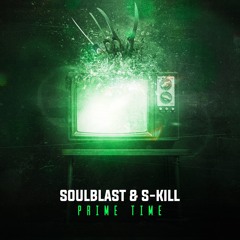 Soulblast & S-Kills - Prime Time (Radio Edit)