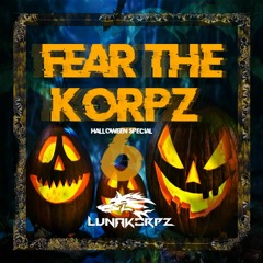 lunakorpz present FEAR THE KORPZ vol  6