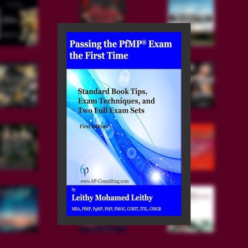 Passing the PfMP® Exam the First Time: Standard Book Tips, Exam Techniques, and Two Full Exam Sets