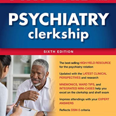 free EBOOK 📚 First Aid for the Psychiatry Clerkship, Sixth Edition by  Latha Ganti,M