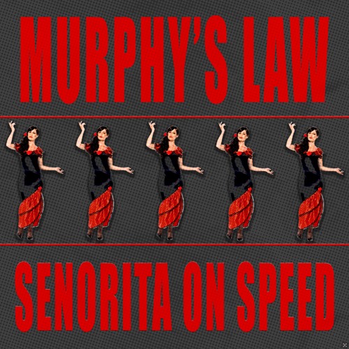 Murphy's Law - Senorita On Speed (Radio Edit) (ML MSTR)