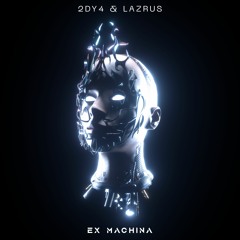 2DY4 X LAZRUS - EX MACHINA (DUBSTEP FBI PREMIERE)