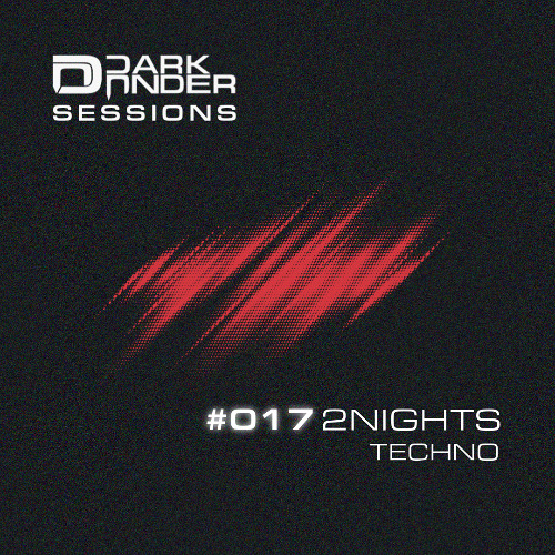 Dark Under Sessions: #017 - 2NIGHTS - Techno - 26/06/2025
