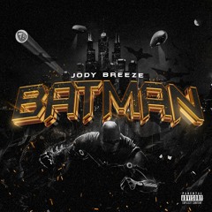 Jody Breeze - Batman (Prod. By Young Kros Beats)