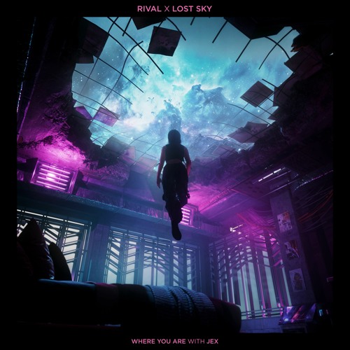 Stream Rival x Lost Sky - Where You Are (w/ Jex) by Rival