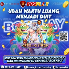 DAFTAR SITUS BOSPLAY DAN MAINKAN GAMENYA GAK BIKIN DOMPET SEKARAT BOSKU