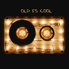Old Is Cool