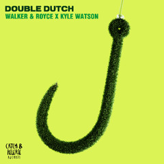 Walker & Royce x Kyle Watson - Double Dutch