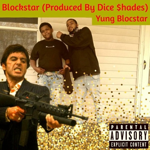 Blockstar (Produced By Dice $hades)