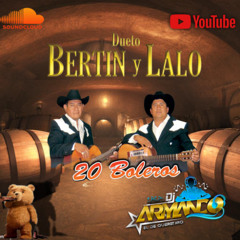 Dueto Bertin Y Lalo Mix Corridos Perrones_ArmandoDJ_-]
