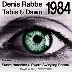 1984 (Original Mix) - Denis Rabbe & Tabis & Dawn - DeepDownDirty