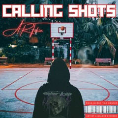 CALLING SHOTS (Prod. Robec The Genius)
