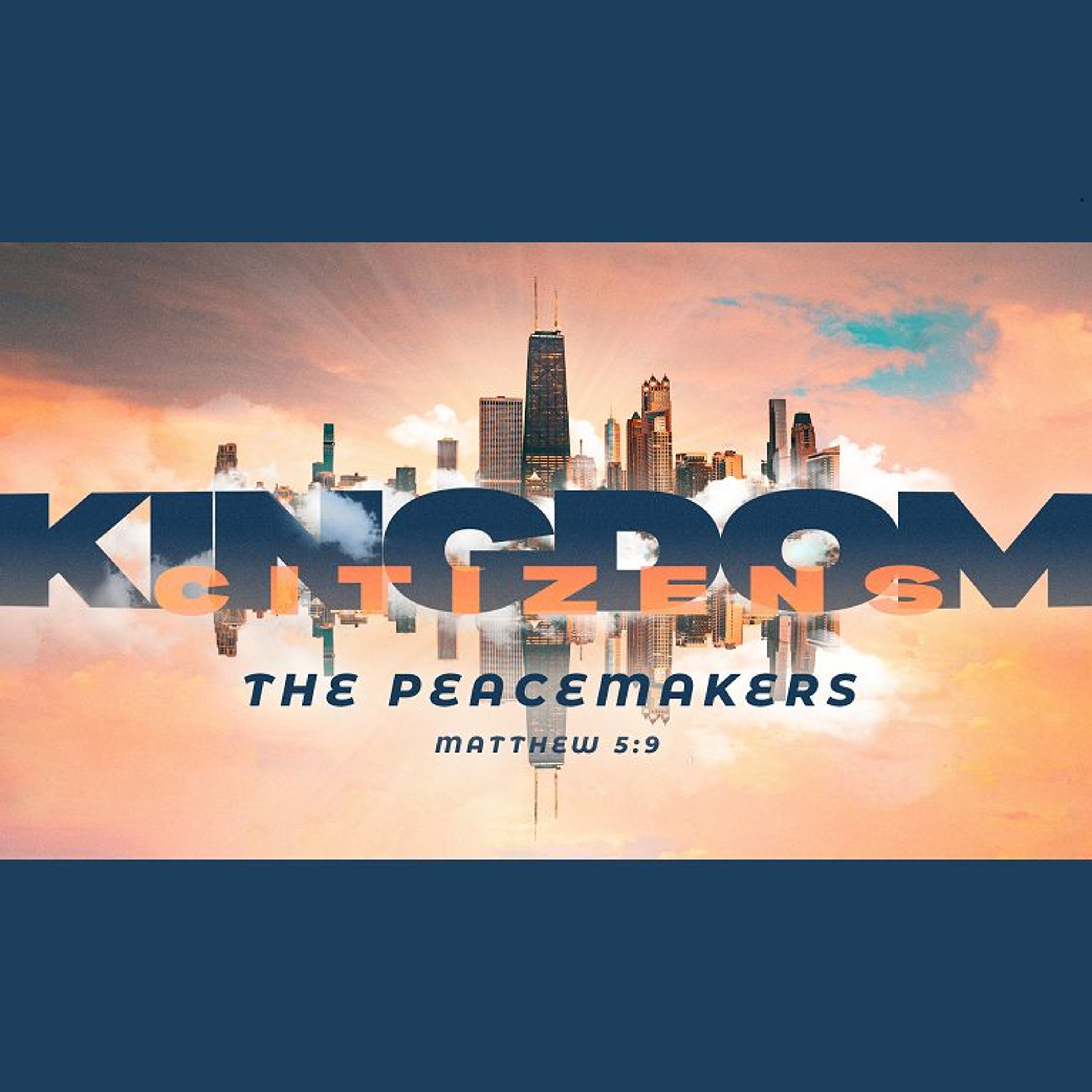 The Peacemakers (Matthew 5:9) (Sermon) episode artwork