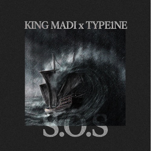 King Madi x Type1ne - S.O.S.