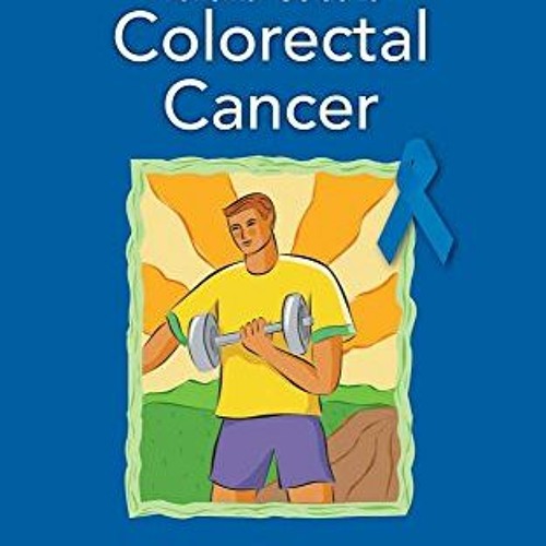 [Access] EBOOK 📮 Johns Hopkins Patient Guide to Colon and Rectal Cancer (Johns Hopki