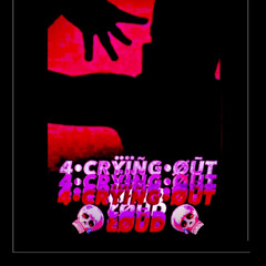 4 ČRŸÏÑG ØŪT ŁØŪD   (prod.Hushinsilence)