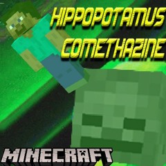 Comethazine Hippopotamus Minecraft Parody