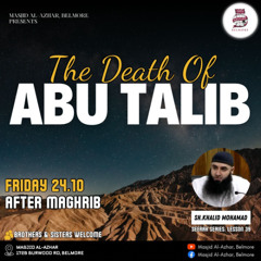 #39 The Death of Abu Talib || Seerah || Sh. Khalid Mohamad